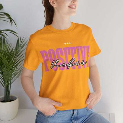 Positive Vibes Unisex Jersey Short Sleeve Tee, Casual T-Shirt, Motivational Shirt, Gift for Friends, Summer Outfit, Positive Energy Tee