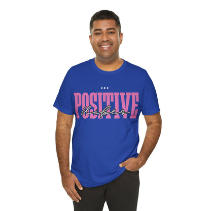 Positive Vibes Unisex Jersey Short Sleeve Tee, Casual T-Shirt, Motivational Shirt, Gift for Friends, Summer Outfit, Positive Energy Tee