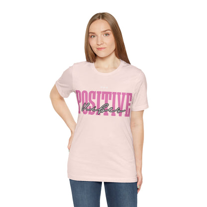 Positive Vibes Unisex Jersey Short Sleeve Tee, Casual T-Shirt, Motivational Shirt, Gift for Friends, Summer Outfit, Positive Energy Tee