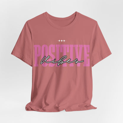 Positive Vibes Unisex Jersey Short Sleeve Tee, Casual T-Shirt, Motivational Shirt, Gift for Friends, Summer Outfit, Positive Energy Tee