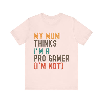 Funny Pro Gamer Tee, Unisex Jersey T-Shirt for Gamers, Gift for Gamers, Casual Wear, Gamer Humor Shirt, Birthday Gift