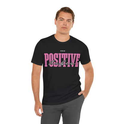 Positive Vibes Unisex Jersey Short Sleeve Tee, Casual T-Shirt, Motivational Shirt, Gift for Friends, Summer Outfit, Positive Energy Tee