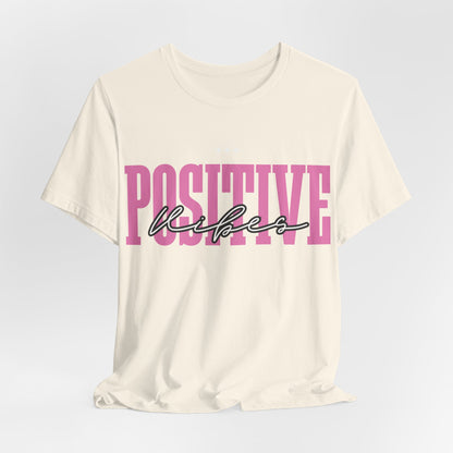 Positive Vibes Unisex Jersey Short Sleeve Tee, Casual T-Shirt, Motivational Shirt, Gift for Friends, Summer Outfit, Positive Energy Tee