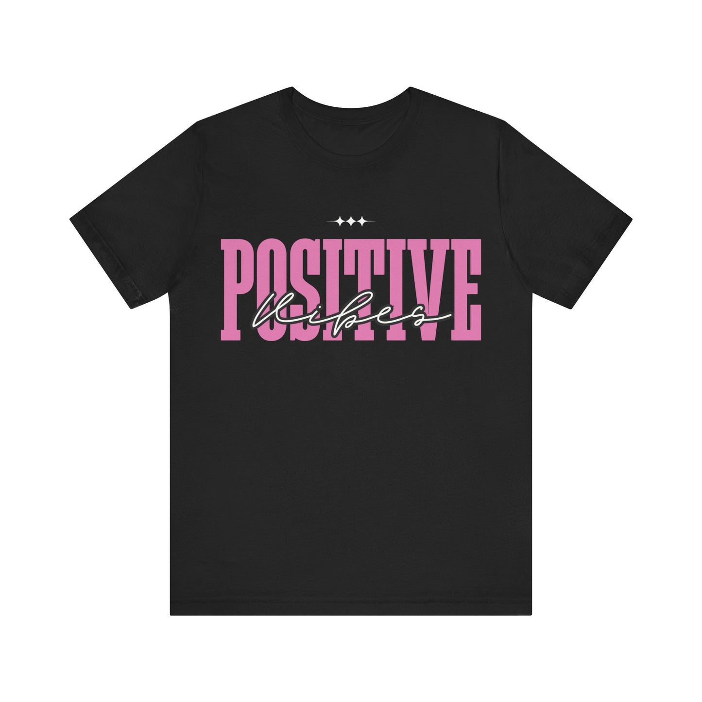 Positive Vibes Unisex Jersey Short Sleeve Tee, Casual T-Shirt, Motivational Shirt, Gift for Friends, Summer Outfit, Positive Energy Tee