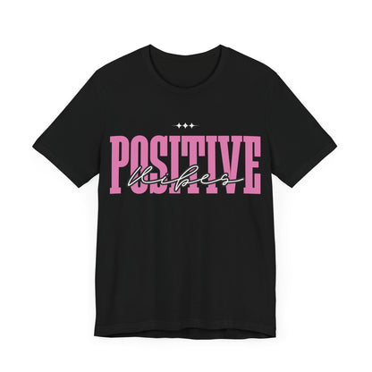 Positive Vibes Unisex Jersey Short Sleeve Tee, Casual T-Shirt, Motivational Shirt, Gift for Friends, Summer Outfit, Positive Energy Tee