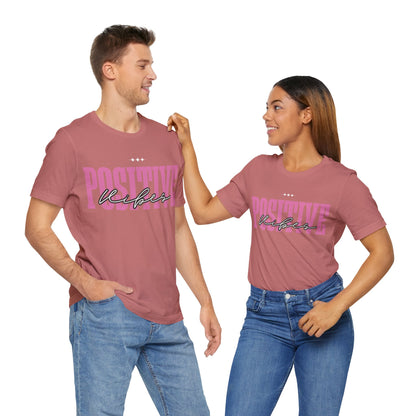 Positive Vibes Unisex Jersey Short Sleeve Tee, Casual T-Shirt, Motivational Shirt, Gift for Friends, Summer Outfit, Positive Energy Tee