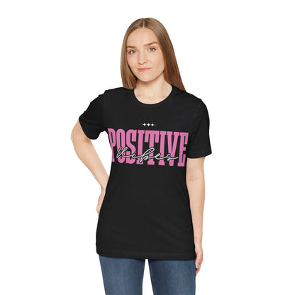 Positive Vibes Unisex Jersey Short Sleeve Tee, Casual T-Shirt, Motivational Shirt, Gift for Friends, Summer Outfit, Positive Energy Tee