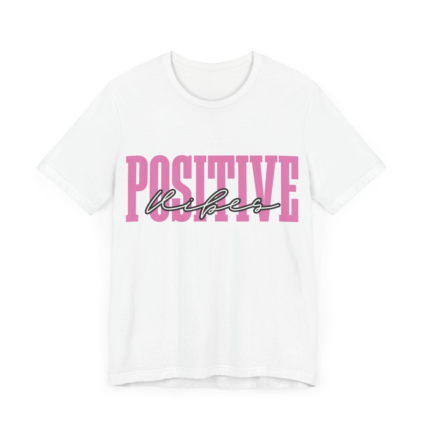 Positive Vibes Unisex Jersey Short Sleeve Tee, Casual T-Shirt, Motivational Shirt, Gift for Friends, Summer Outfit, Positive Energy Tee